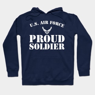 Best Gift for Army - Proud U.S. Air Force Soldier Hoodie